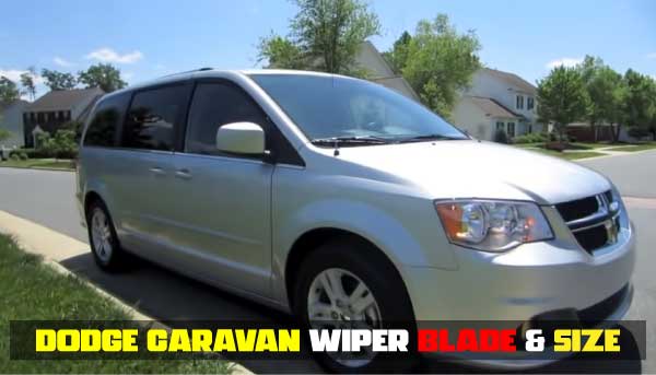 2011 Dodge Caravan Windshield Wiper Blade Size