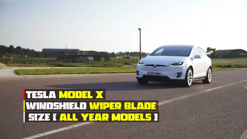 Tesla Model X Windshield Wiper Blade Size